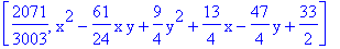 [2071/3003, x^2-61/24*x*y+9/4*y^2+13/4*x-47/4*y+33/2]